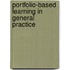 Portfolio-Based Learning In General Practice