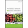 Postharvest Pathogens and Disease Management door P. Narayanasamy