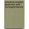 Practical English Grammar and Correspondence door Onbekend