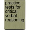 Practice Tests For Critical Verbal Reasoning door Peter Rhodes