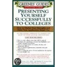 Presenting Yourself Successfully to Colleges by Matthew W. Greene