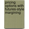 Pricing Options with Futures-Style Margining door A. Jay White