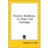 Primitive Buddhism: Its Origin And Teachings
