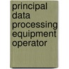 Principal Data Processing Equipment Operator door Onbekend