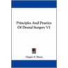 Principles And Practice Of Dental Surgery V1 door Chapin A. Harris