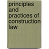 Principles and Practices of Construction Law door Nancy J. White