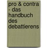 Pro & Contra - Das Handbuch des Debattierens by Christian Rauda