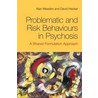 Problematic And Risk Behaviours In Psychosis by David Hacker