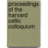 Proceedings Of The Harvard Celtic Colloquium door Kassandra Conley