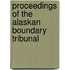 Proceedings of the Alaskan Boundary Tribunal