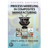 Process Modeling In Composites Manufacturing by Suresh G. Advani