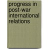 Progress In Post-War International Relations door Emanuel Adler