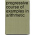Progressive Course of Examples in Arithmetic