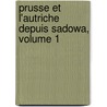 Prusse Et L'Autriche Depuis Sadowa, Volume 1 by Emile de Laveleye