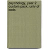 Psychology, Year 2 Custom Pack, Univ Of Beds door Michael A. Quinlan
