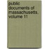 Public Documents Of Massachusetts, Volume 11