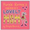 Purple Ronnie's Little Book for a Lovely Mom by Ronnie Purple