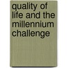 Quality Of Life And The Millennium Challenge by Unknown