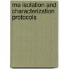 Rna Isolation And Characterization Protocols by Ralph Rapley