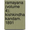 Ramayana (Volume 4); Kishkindha Kandam. 1891 by V?lm?ki
