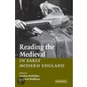 Reading The Medieval In Early Modern England door Dan Matthews