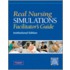 Real Nursing Simulations Facilitator's Guide