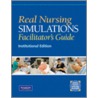 Real Nursing Simulations Facilitator's Guide door Richard Pearson Education