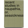 Recent Studies In Naupathia, Or, Seasickness door Winslow Warner Skinner
