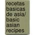Recetas basicas de Asia/ Basic Asian Recipes