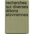 Recherches Sur Diverses Ditions Elzviriennes