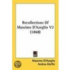 Recollections Of Massimo D'Azeglio V2 (1868) door Massimo d'Azeglio
