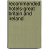 Recommended Hotels-Great Britain and Ireland door Johansens