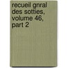 Recueil Gnral Des Sotties, Volume 46, Part 2 door Emile Picot