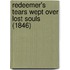 Redeemer's Tears Wept Over Lost Souls (1846)