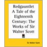 Redgauntlet A Tale Of The Eighteenth Century door Sir Walter Scott