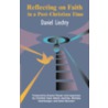 Reflecting on Faith in a Post-Christian Time door Daniel Liechty