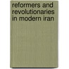 Reformers and Revolutionaries in Modern Iran by Stephanie Cronin