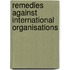 Remedies Against International Organisations