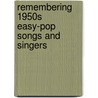 Remembering 1950s Easy-Pop Songs And Singers door Daniel Niemeyer