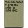 Reminiscenses Of Grimsby Town F.C. 1879-1912 door Michael Robinson