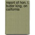 Report Of Hon. T. Butler King, On California
