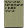 Report Of The Commissioner Of Public Records door Massachusetts Record Commission