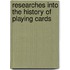 Researches Into The History Of Playing Cards