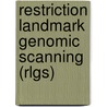 Restriction Landmark Genomic Scanning (Rlgs) door Y. Hayashizaki