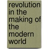 Revolution In The Making Of The Modern World by Foran Dav John