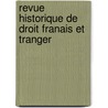 Revue Historique de Droit Franais Et Tranger by Unknown
