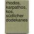 Rhodos, Karpathos, Kos, Südlicher Dodekanes