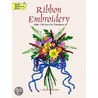 Ribbon Embroidery with 178 Iron-On Transfers by Marsha J. Michler