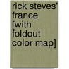 Rick Steves' France [With Foldout Color Map] door Steven Smith