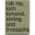 Rob Roy, Loch Lomond, Stirling And Trossachs